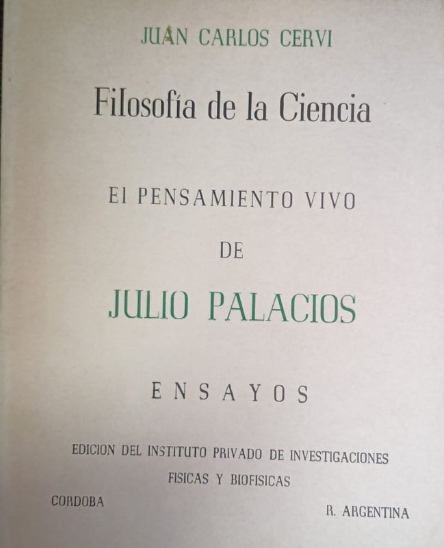 Filosofía de la Ciencia: El pensamiento vivo de Julio Palacios