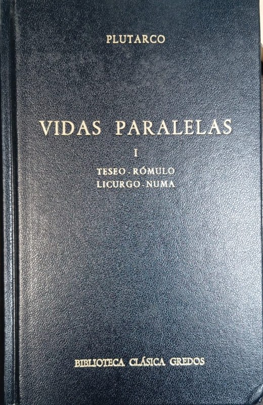 Vidas Paralelas: I Teseo-Rómulo; Licurgo-Numa