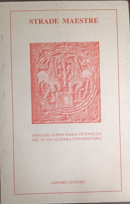 Strade Maestre: Omaggio a Pier Paolo Ottonello nel 20º di Cattedra Universitaria