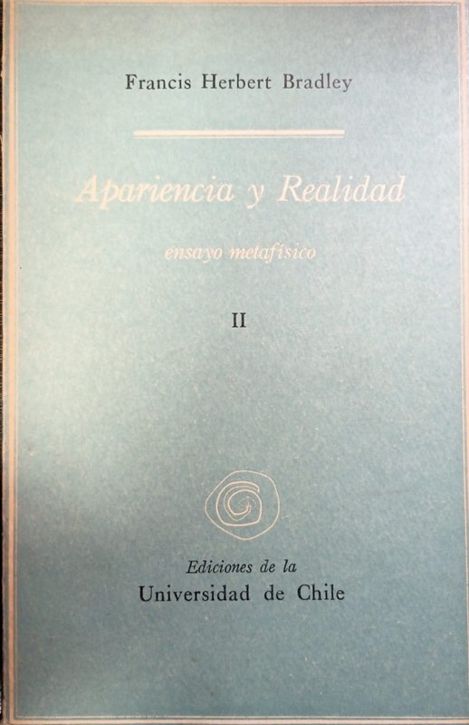 Apariencia y Realidad II: -Ensayo metafísico-