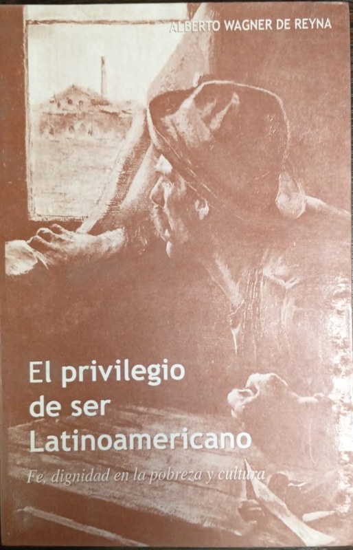 El privilegio de ser Latinoamericano: Fe, dignidad en la pobreza y cultura