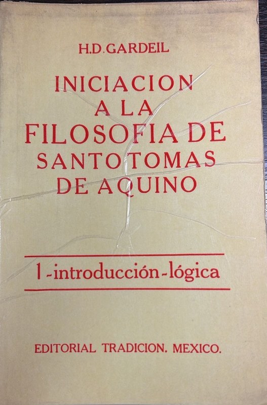 Iniciación a la Filosofía de Santo Tomás de Aquino: I- Introducción a la Lógica