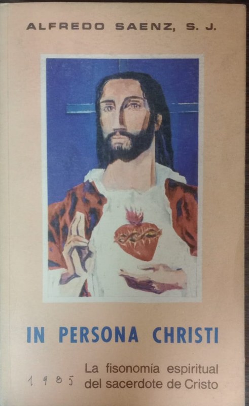 In Persona Christi: La fisonomía espiritual del sacerdote de Cristo