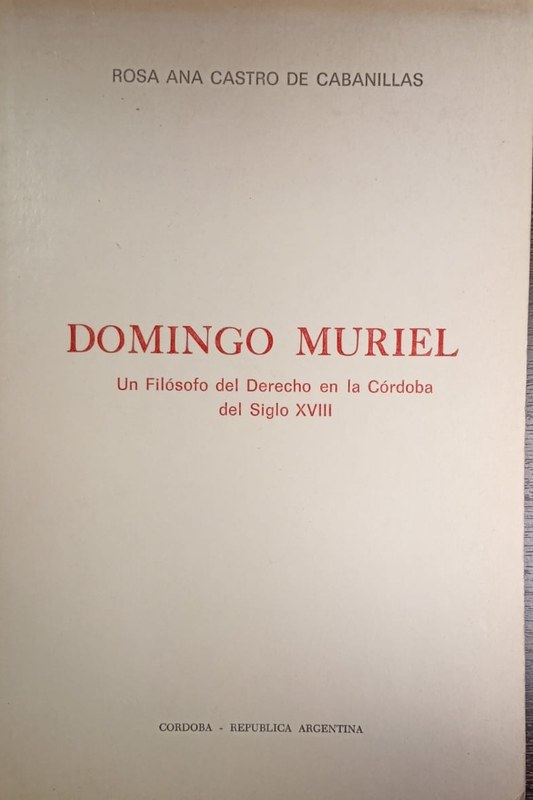 Domingo Muriel: Un Filósofo del Derecho en la Córdoba del Siglo XVIII