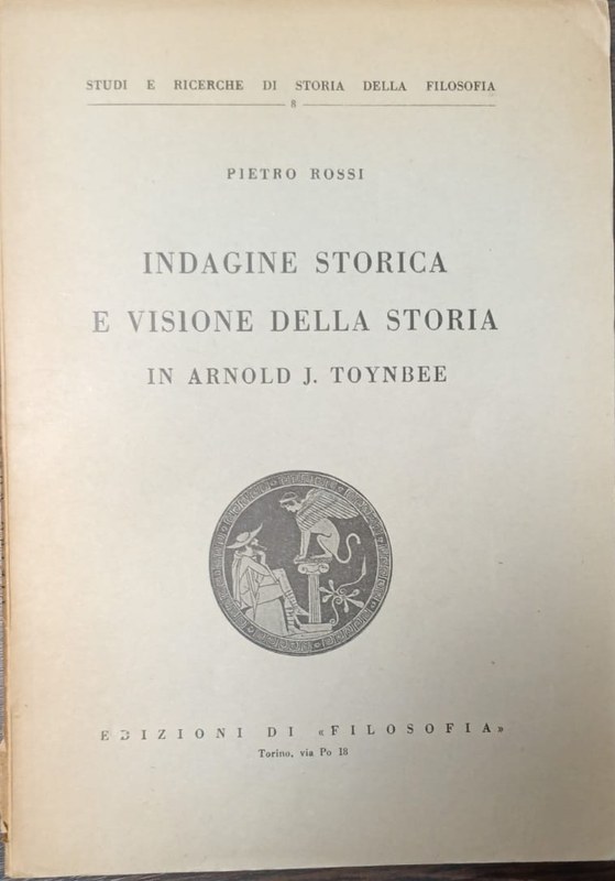 Indagine storica e visione della storia in Arnold J. Toynbee