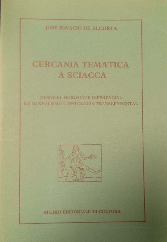 Cercanía temática a Sciacca: Desde el horizonte diferencial de mi realismo u ontología trascendental