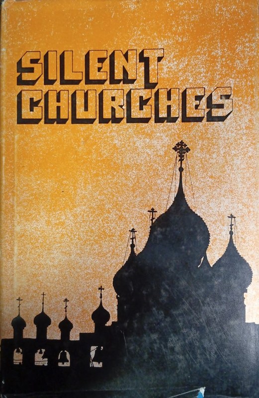 Silent Churches: Persecution of Religions in the Soviet-Dominated Areas