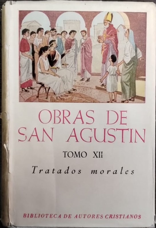 Obras de San Agustín: Tomo XII - Tratados morales