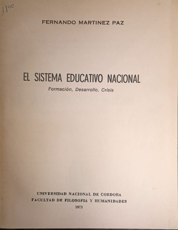 El sistema educativo nacional: Formación, Desarrollo, Crisis