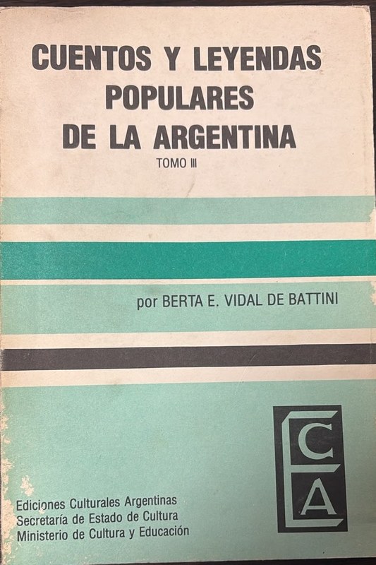 Cuentos y leyendas populares de la Argentina: Tomo III