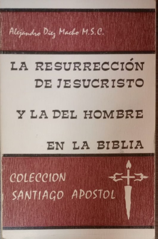 La resurrección de Jesucristo y la del Hombre en La Biblia
