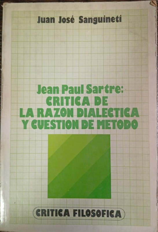 Jean Paul Sartre: Crítica de la razón dialéctica y cuestión de método