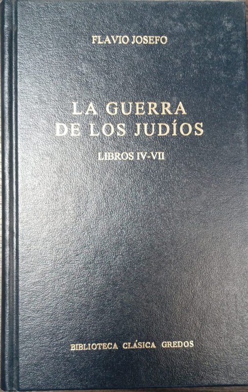 La guerra de los judíos: Libro IV-VII