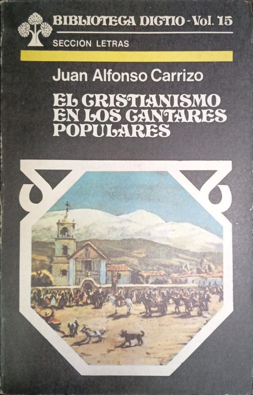 El Cristianismo en los Cantares Populares: Biblioteca Dictio. Vol 15