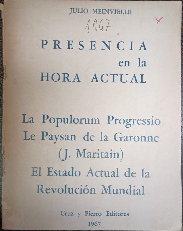 Presencia en la Hora Actual: La Popularum Progressio Le Paysan de la Garonne (J. Maritain) El Estado Actual de la Revolución undial