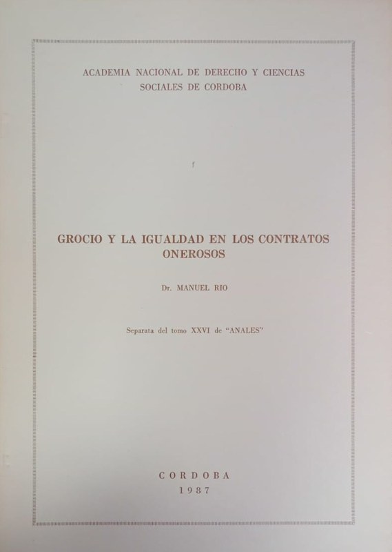Grocio y la igualdad en los contratos onerosos: Separata del Núm XXVI de "Anales"