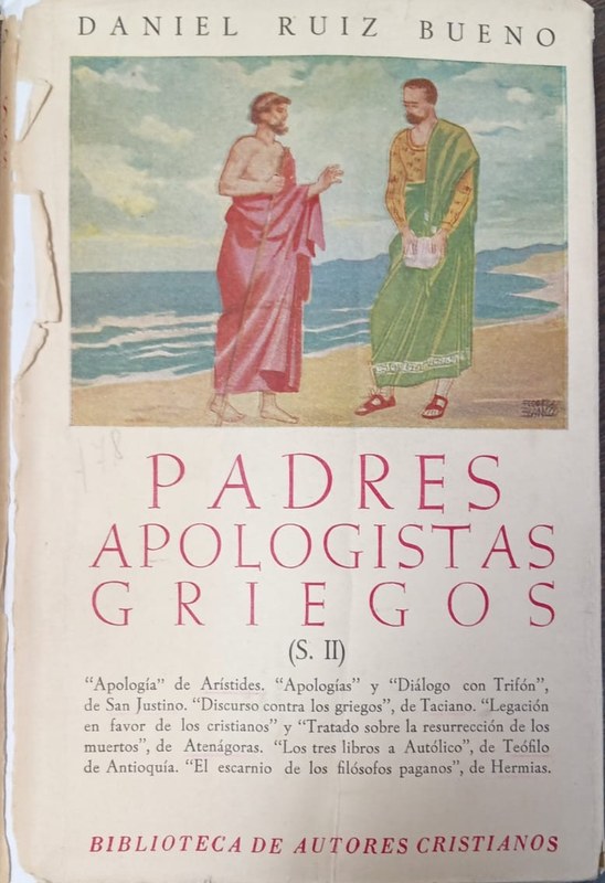 Padres Apologistas griegos (siglo II): Arístides, San Justino, Taciano, Atenágoras, Teófilo de Antioquía y Hermias