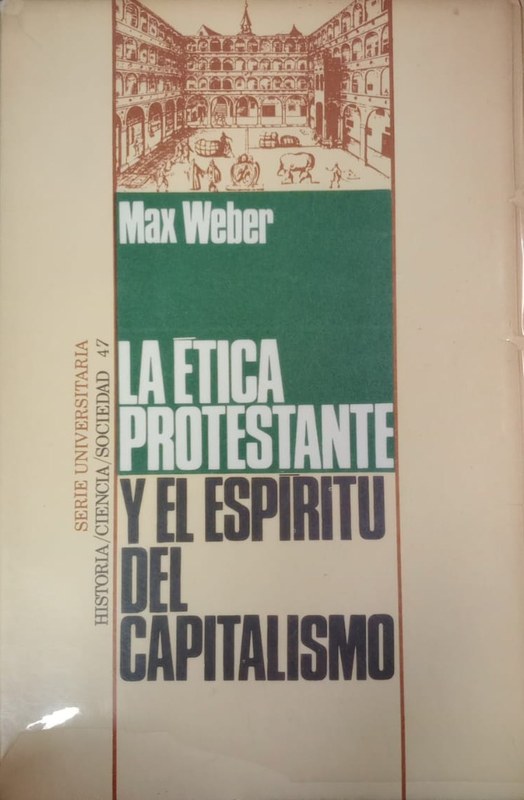 La ética Protestante y el espacio del Capitalismo