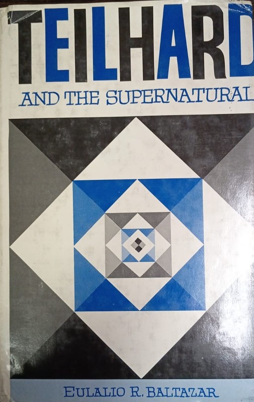 Teilhard and the supernatural