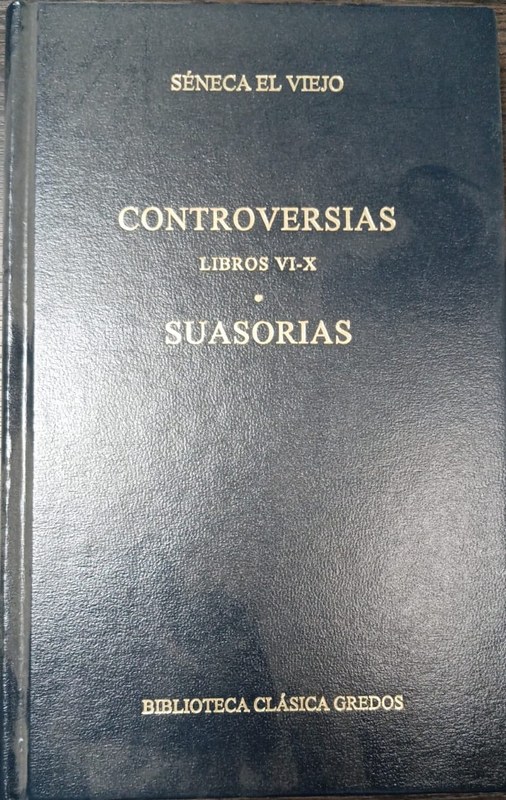 Controversias / Suasorias: Controversias (LIbros VI-X)