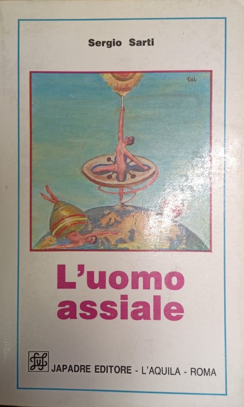 L'uomo assiale: Quaranta proposizioni per un codice dell'uomo assiale e commento