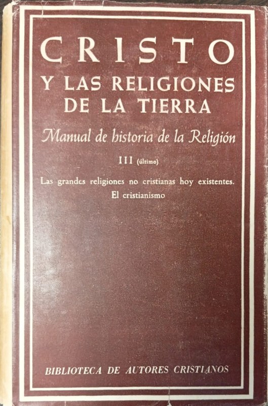 Cristo y las religiones de la Tierra: Manual de historia de la Religión