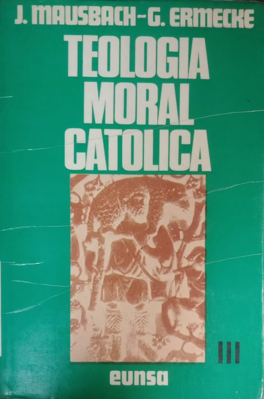 Teología Moral Católica: Tomo III