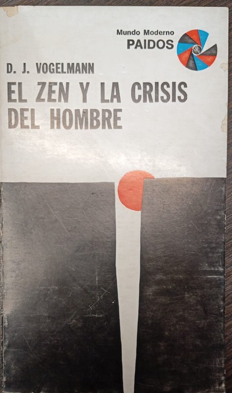 El Zen y la Crisis del Hombre