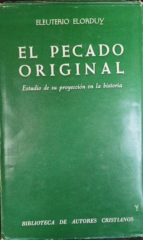 El pecado original: Estudio de su proyección en la historia