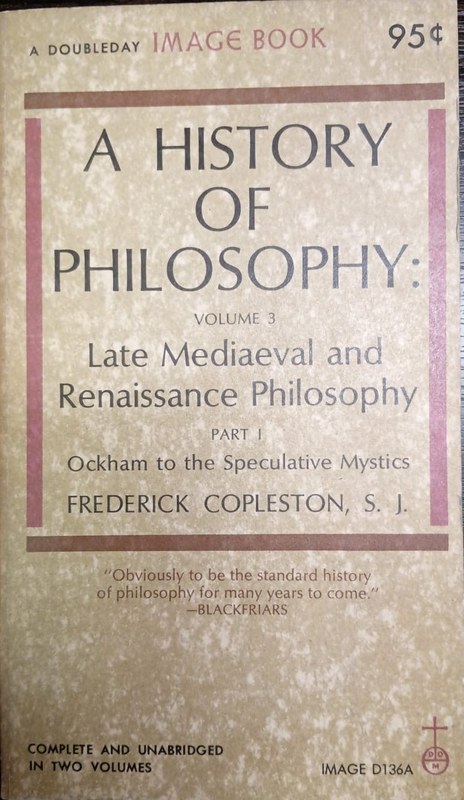 A history of philosophy: Late Medieval and Renaissance Philosophy
