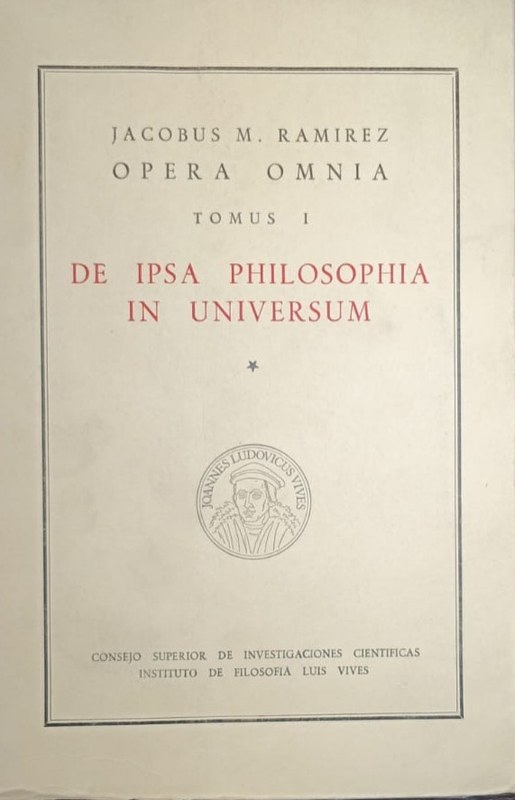 Opera Omnia: De Ipsa Philosophia in Universum
