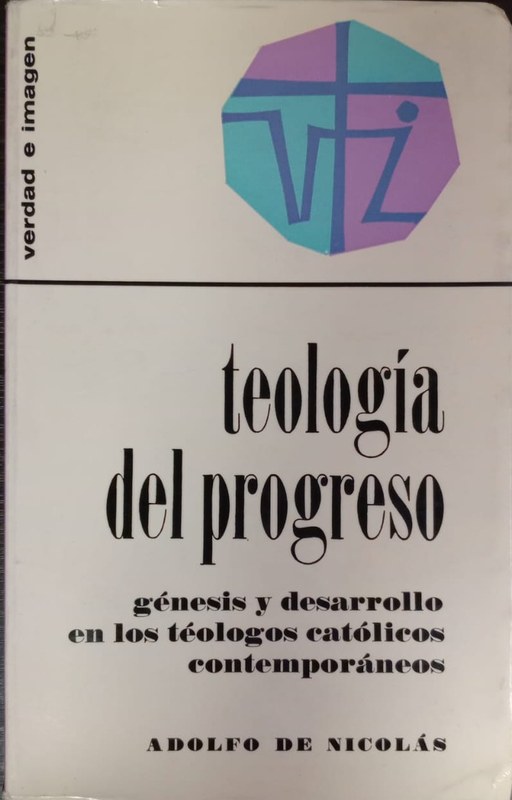 Teología del Progreso: Génesis y desarrollo en los teólogos católicos contemporáneos