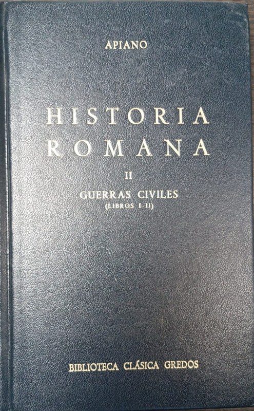 Historia Romana: Libro II Guerras Civiles (LIbros I-II)