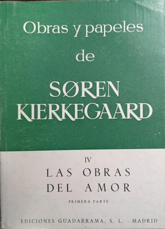 Obras y papeles de Soren Kierkegaard: IV- Las obras del amor