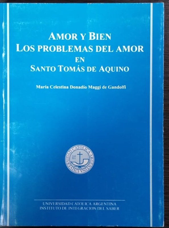 Amor y Bien: Los problemas del amor en Santo Tomás de Aquino