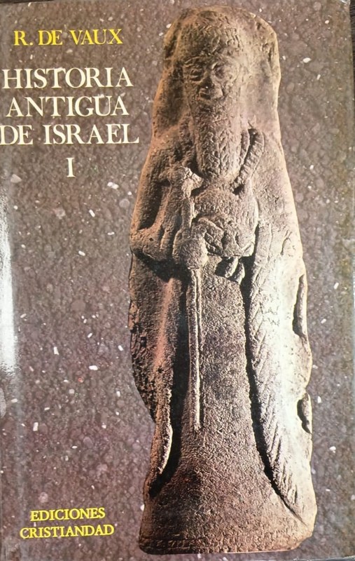 Historia Antigua de Israel: Tomo I