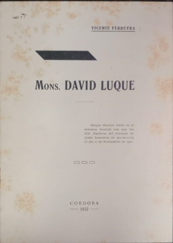 Mons. David Luque: Elogio fúnebre leído en el solemne funeral (1922)