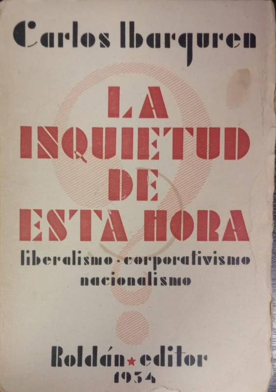 La inquietud de esta hora: Liberalismo-Corporativismo-Nacionalismo