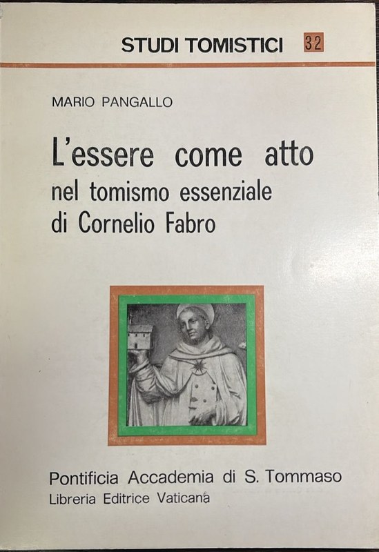 L´essere come atto nel Tomismo essenziale di Cornelio Fabro