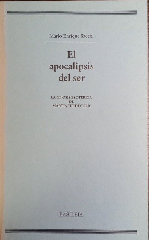 El apocalipsis del ser: La gnosis esotérica de Martin Heidegger