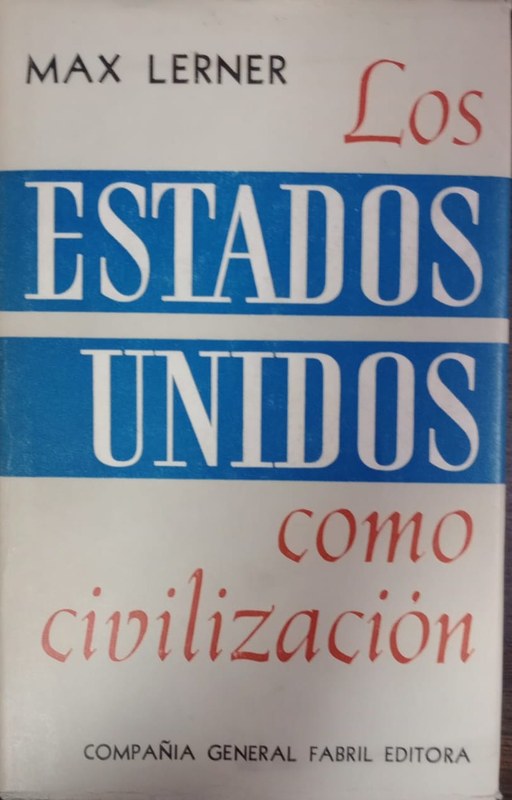 Los Estados Unidos como civilización: Tomo I