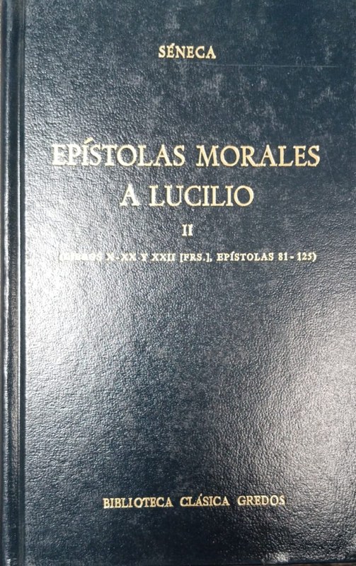 Epístolas morales a Lucilio: II (Libros X-XX y XXII - Epístolas 81-125)