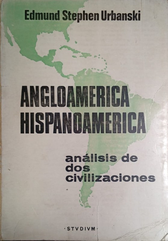 Angloamérica Hispanoamérica: Análisis de dos civilizaciones