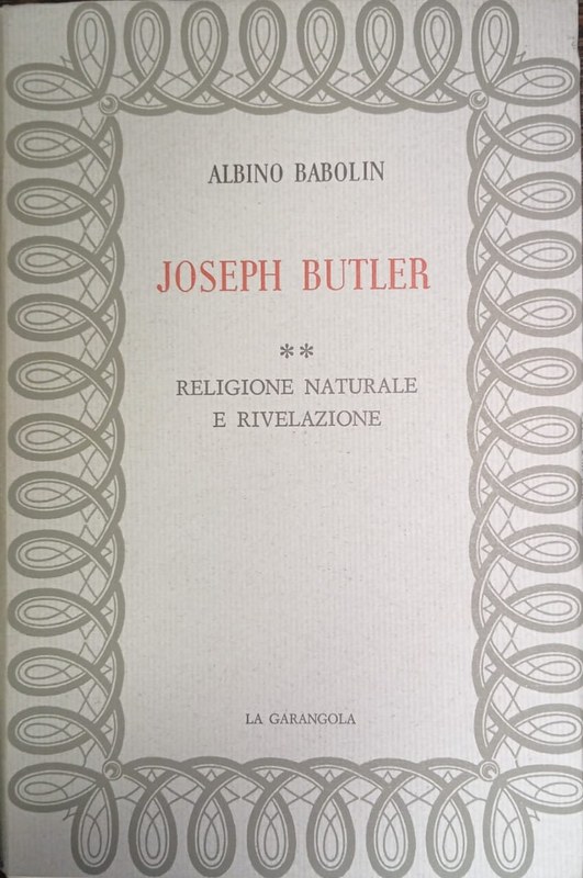 Joseph Butler: Religione naturale e rivelazione