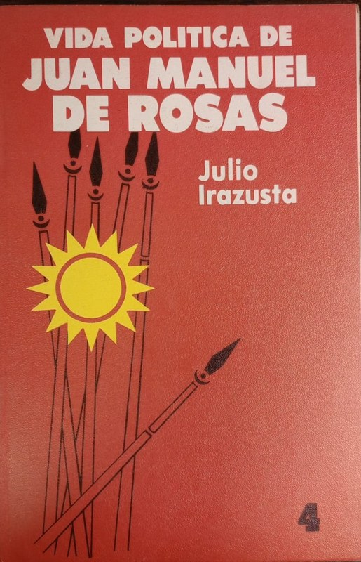 Vida política de Juan Manuel de Rosas: Tomo IV La Guerra Grande en el Río de La Plata 1841-1843