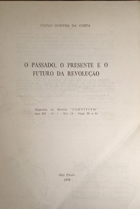O passado, o presente e o futuro da revoluéao: Separata da revista CONVIVIVM