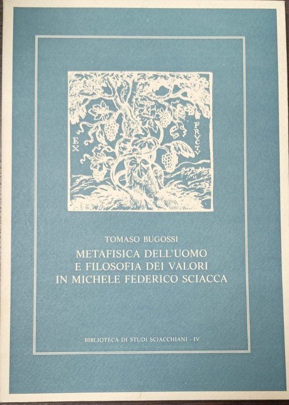 Metafísica dell´uomo e filosofia del valori in Michele Federico Sciacca