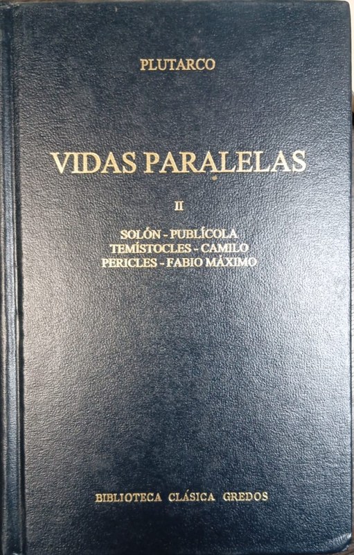 Vidas paralaleas: II Solón-Publícola; Temístocles-Camilo; Pericles-Fabio Máximo