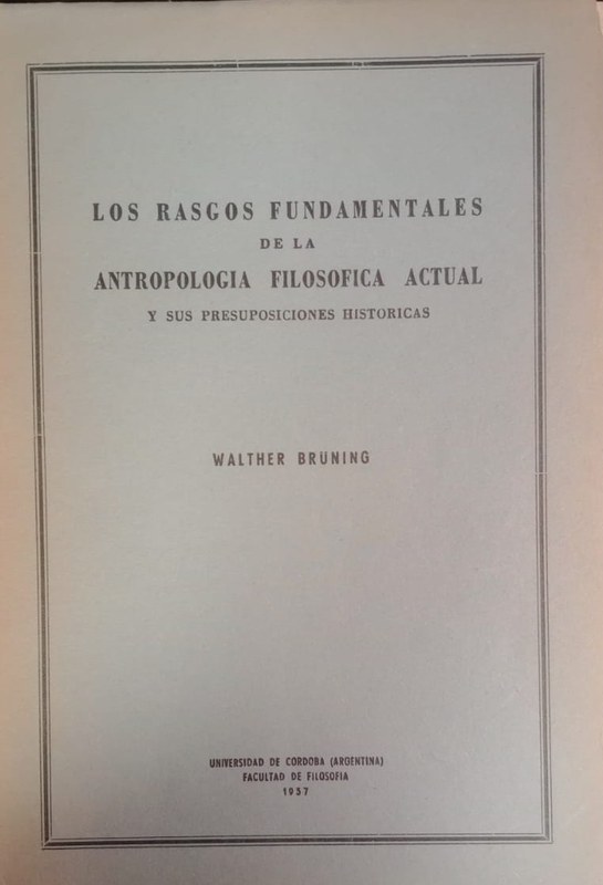 Los rasgos fundamentales de la Antropología Filosófica actual y sus presuposiciones históricas