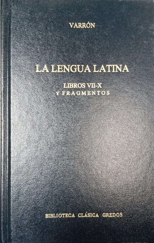 LA lengua latina: Libros VII-X y fragmentos